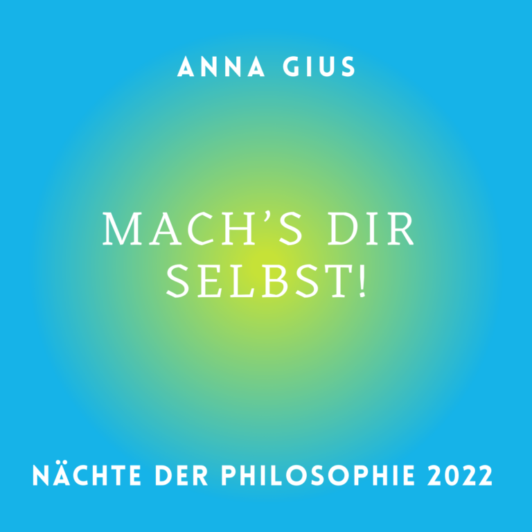 Anna Gius: Mach’s dir Selbst!