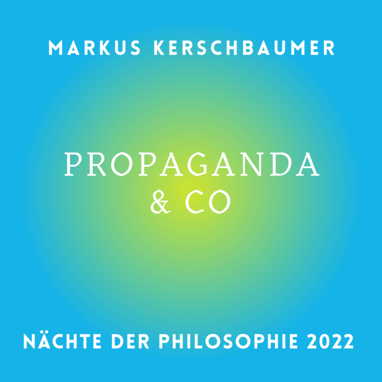 Martin Kerschbaumer: Propaganda und Co.